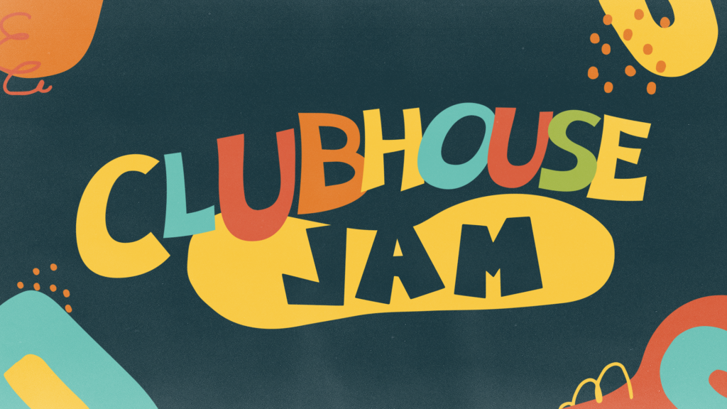 Clubhouse Jam colorful graphic with text.