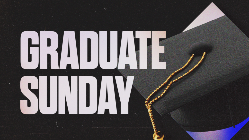 Graduation Sunday WHP